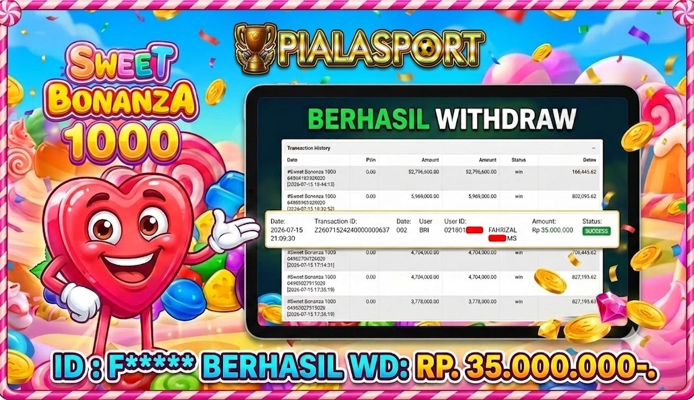 PIALASPORT JACKPOT SLOT 'Sweet Bonanza 1000 Table Rp.35.000.000, BERHASIL WITHDRAW DIBAYAR LUNAS